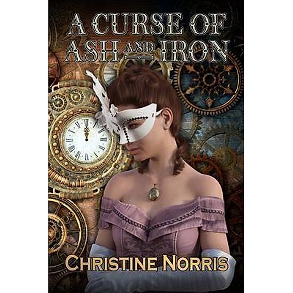 A Curse of Ash and Iron / Paper Phoenix Press, Christine Norris