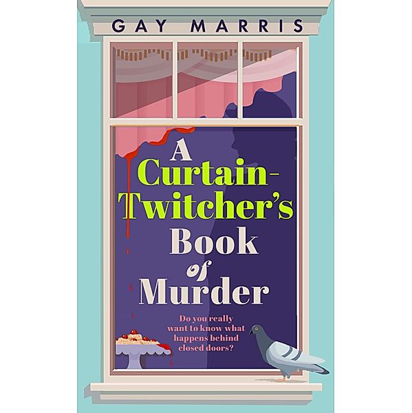 A Curtain Twitcher's Book of Murder, Gay Marris