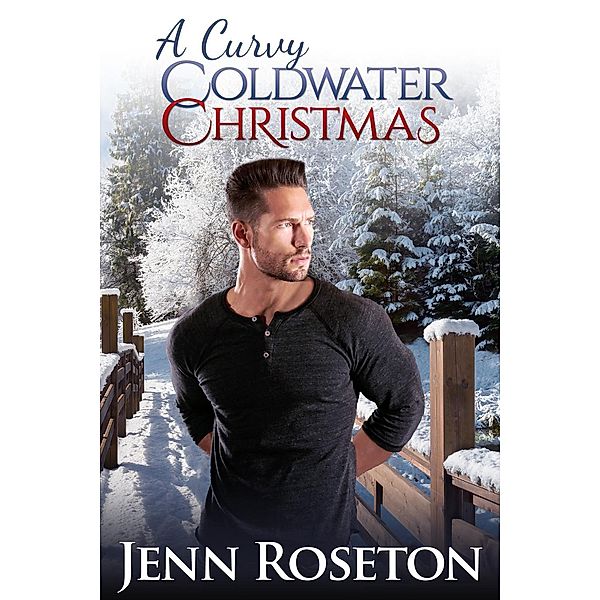 A Curvy Coldwater Christmas (BBW Romance - Coldwater Springs 5), Jenn Roseton