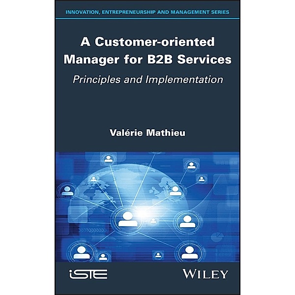 A Customer-oriented Manager for B2B Services, Valerie Mathieu