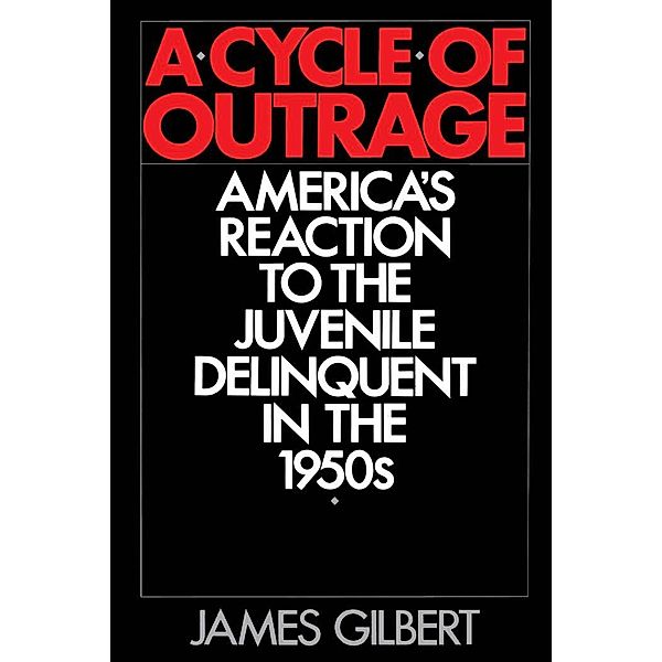A Cycle of Outrage, James Gilbert