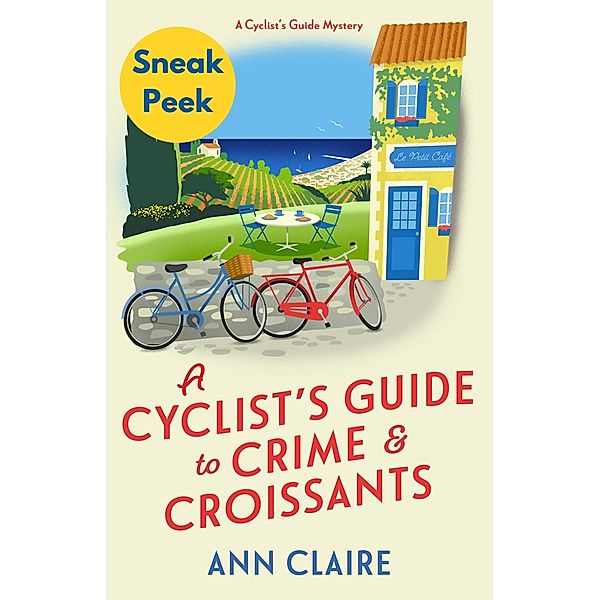 A Cyclist's Guide to Crime & Croissants: Sneak Peek / A Cyclist's Guide Mystery, Ann Claire