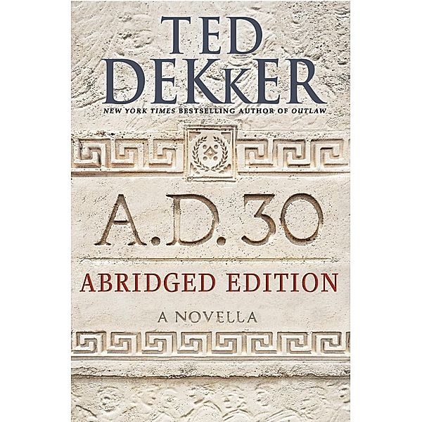 A.D. 30 Abridged Edition / A.D. Bd.1, Ted Dekker