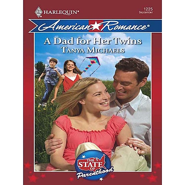 A Dad for Her Twins (Mills & Boon Love Inspired) (The State of Parenthood, Book 4) / Mills & Boon Love Inspired, Tanya Michaels