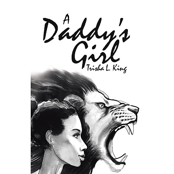 A Daddy'S Girl, Trisha L. King