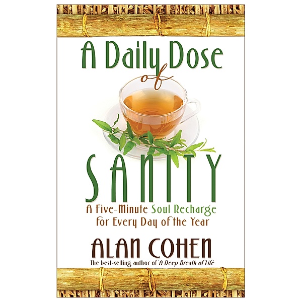 A Daily Dose of Sanity, Alan Cohen