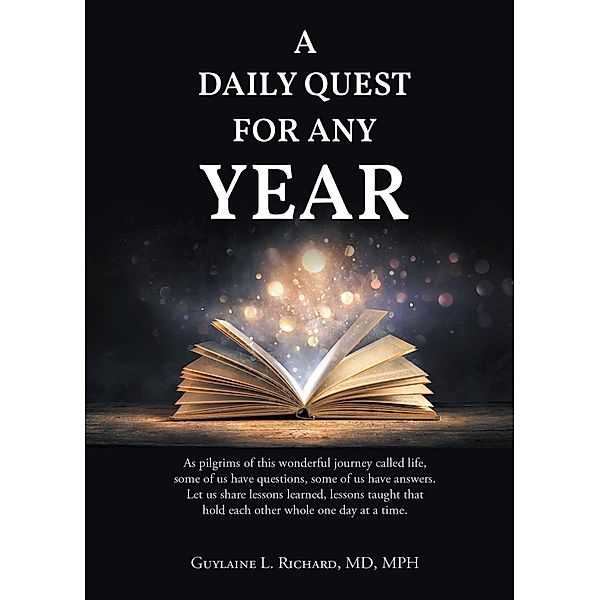 A DAILY QUEST FOR ANY YEAR, Guylaine L. Richard MD MPH