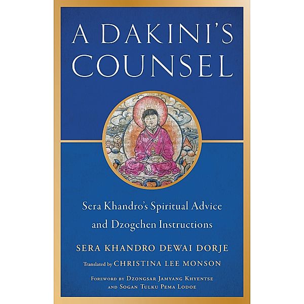 A Dakini's Counsel, Sera Khandro