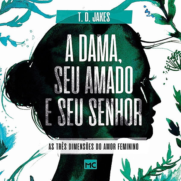 A dama, seu amado e seu Senhor, T. D. Jakes