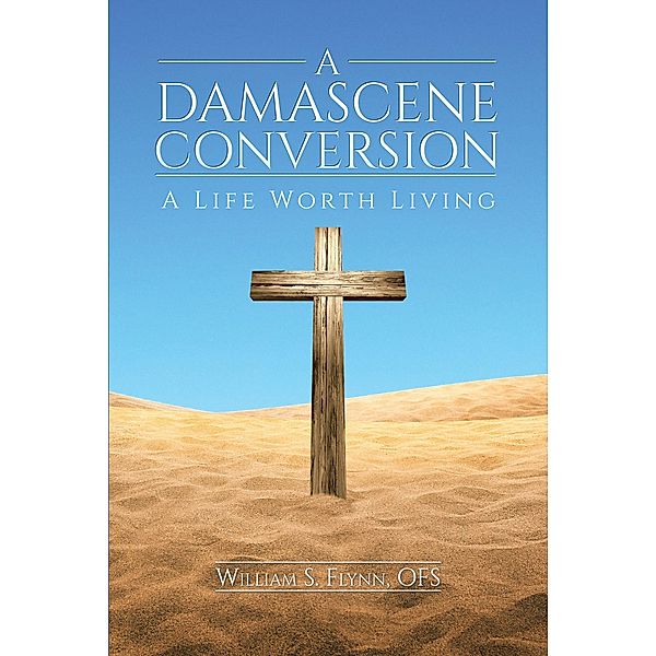 A Damascene Conversion, William S. Flynn OFS