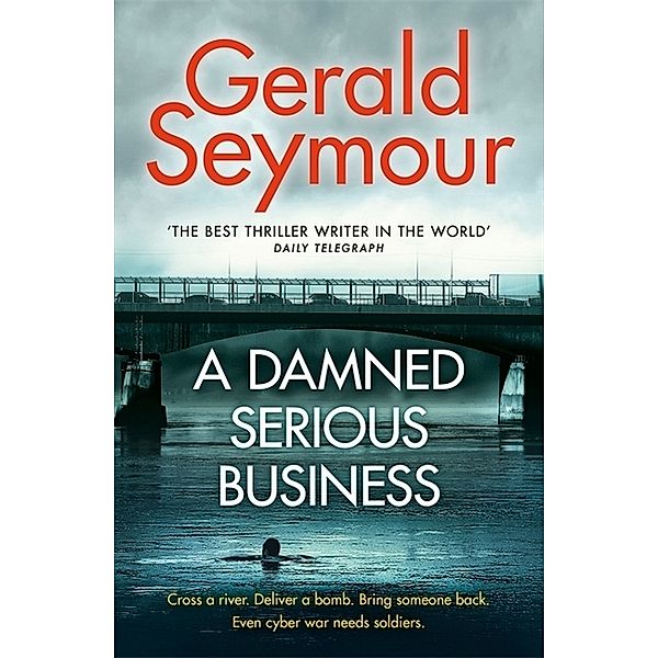 A Damned Serious Business, Gerald Seymour