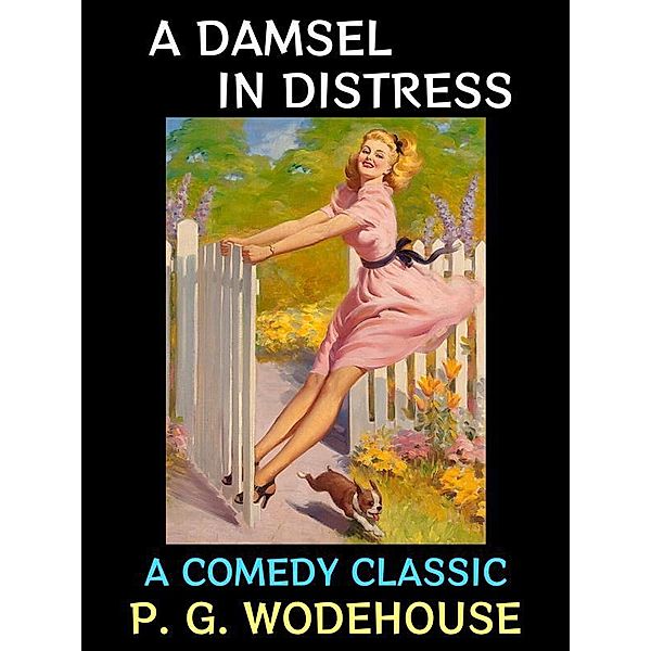 A Damsel in Distress / P. G. Wodehouse Collection Bd.7, P. G. Wodehouse