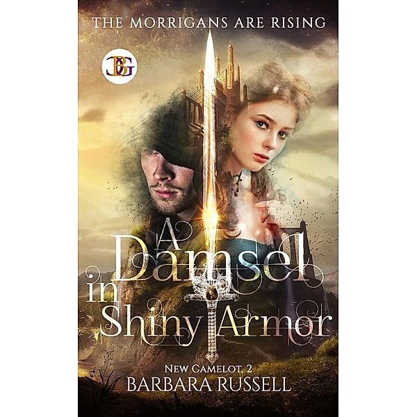 A Damsel in Shiny Armor (New Camelot, #2) / New Camelot, Barbara Russell