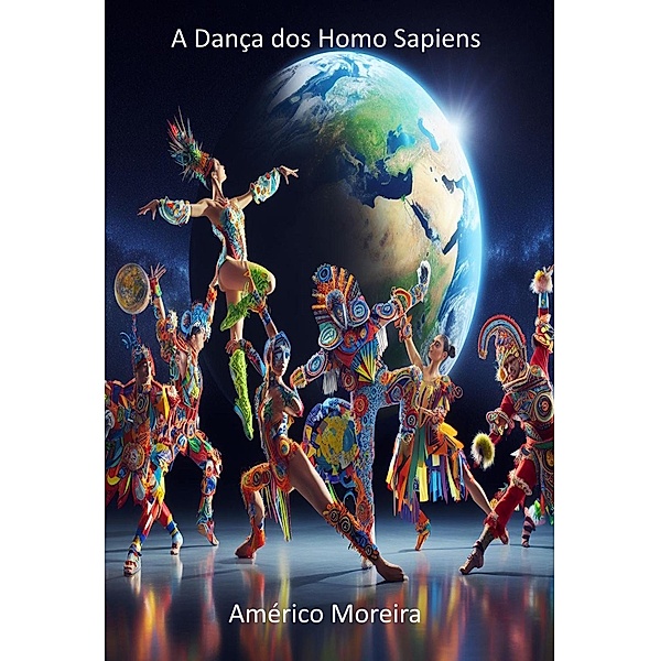 A Dança dos Homo Sapiens, Américo Moreira