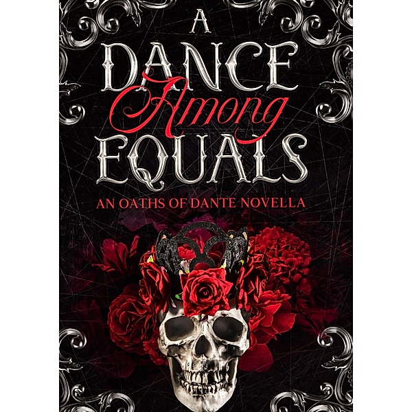 A Dance Among Equals (The Oaths of Dante, #1.5) / The Oaths of Dante, Mika Mathews