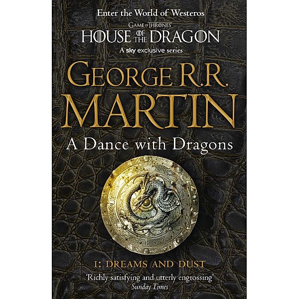 A Dance With Dragons: Part 1 Dreams and Dust / A Song of Ice and Fire Bd.5, George R. R. Martin