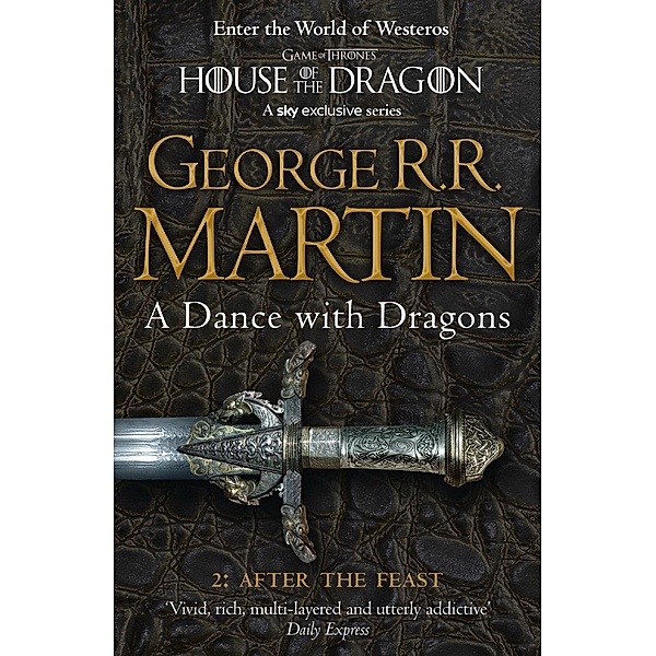 A Dance With Dragons: Part 2 After The Feast (A Song of Ice and Fire, Book 5), George R. R. Martin