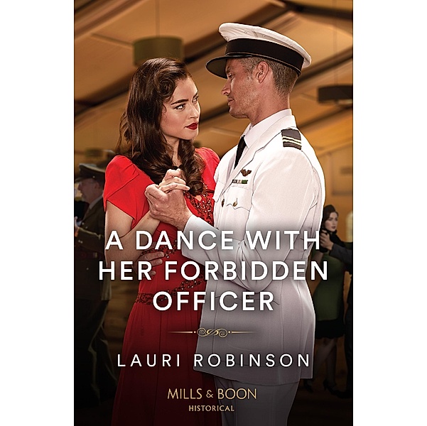 A Dance With Her Forbidden Officer, Lauri Robinson
