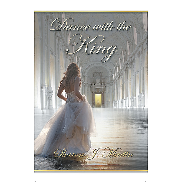 A Dance with the King, Sharon J. Martin