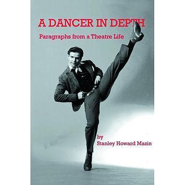 A DANCER IN DEPTH / PageTurner Press and Media, Stanley Mazin