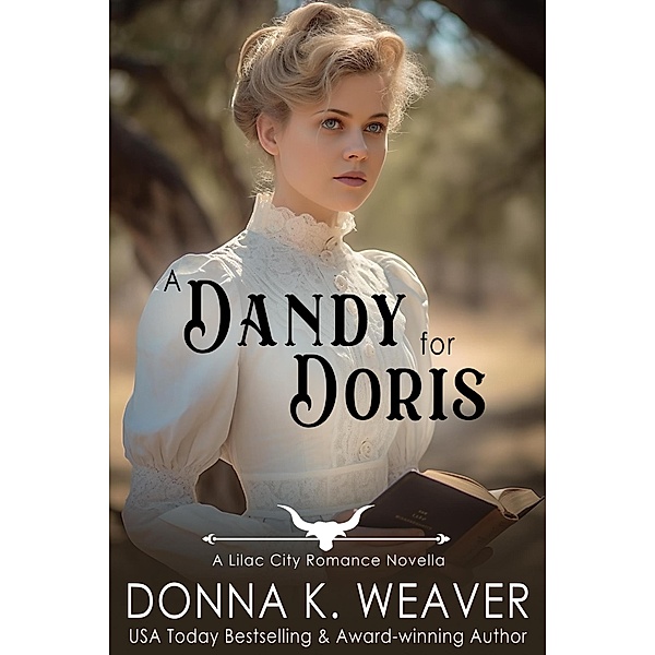 A Dandy for Doris (Lilac City Novella Series, #2) / Lilac City Novella Series, Donna K. Weaver