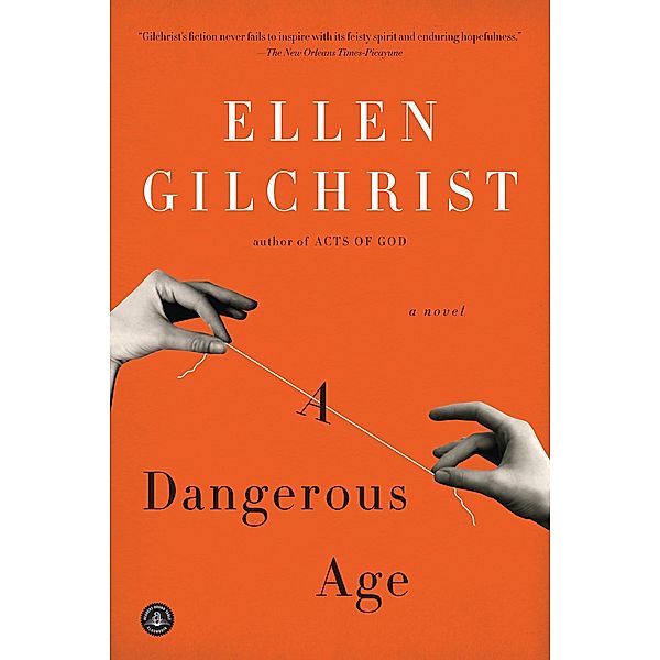 A Dangerous Age, Ellen Gilchrist