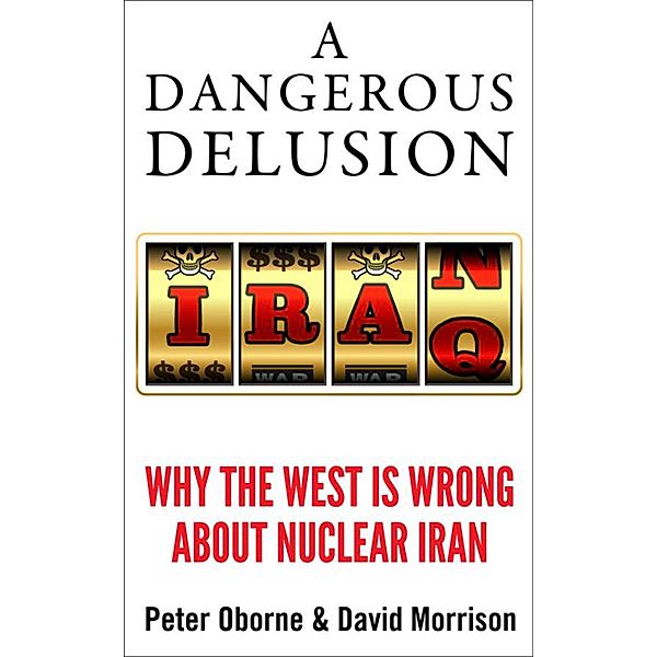 A Dangerous Delusion, Peter Oborne, David Morrison