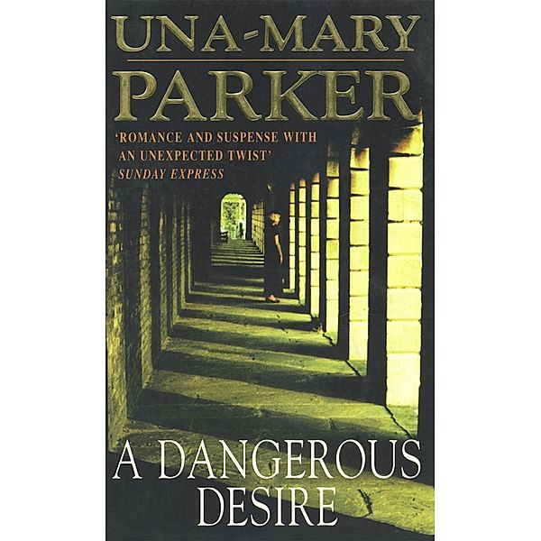 A Dangerous Desire, Una-Mary Parker