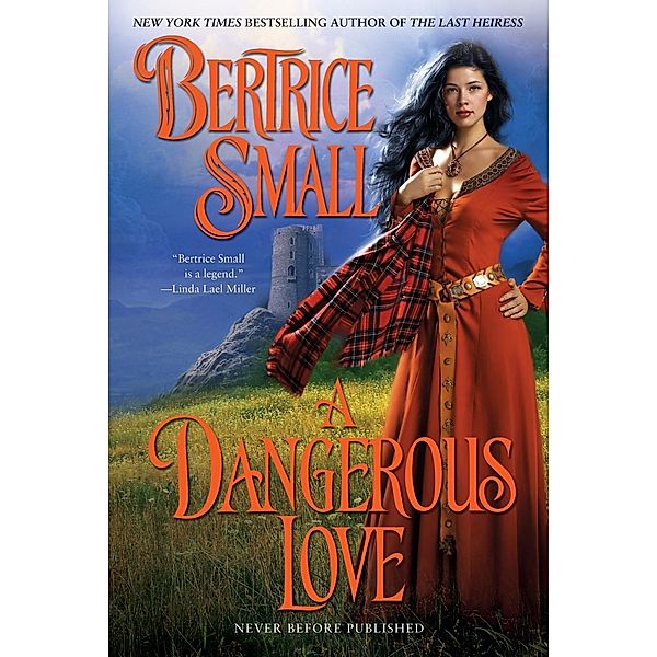 A Dangerous Love / Border Chronicles Bd.1, Bertrice Small