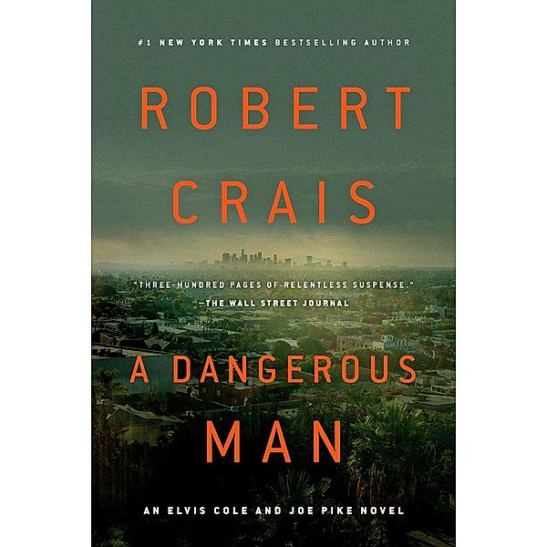 A Dangerous Man / An Elvis Cole and Joe Pike Novel Bd.18, Robert Crais