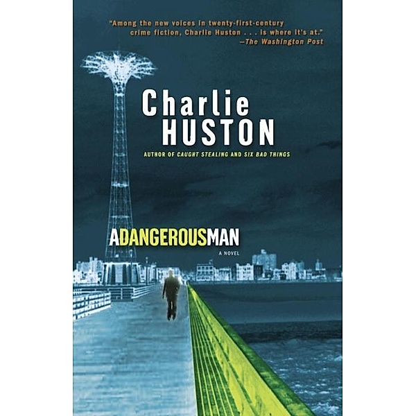 A Dangerous Man / Henry Thompson Bd.3, Charlie Huston