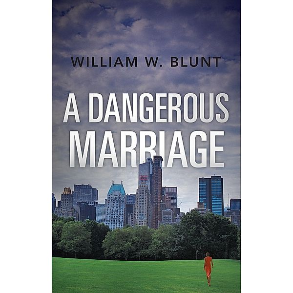 A Dangerous Marriage, William W. Blunt