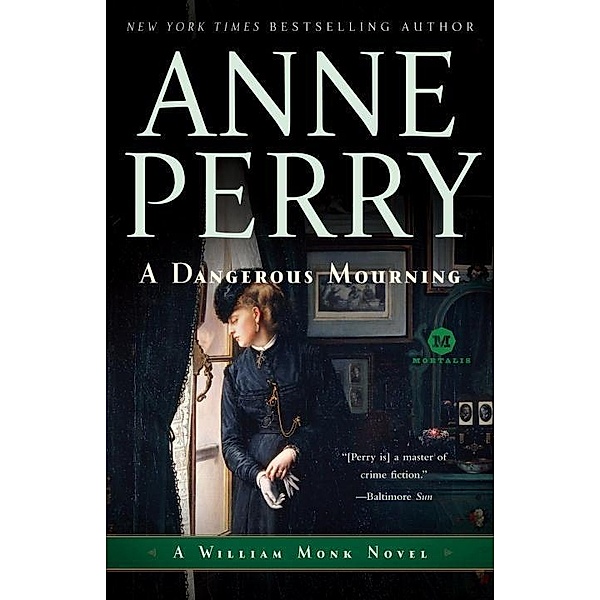 A Dangerous Mourning / William Monk Bd.2, Anne Perry
