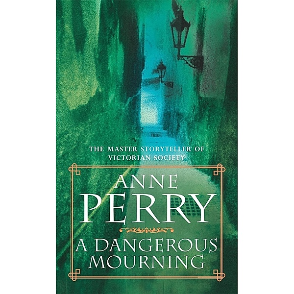 A Dangerous Mourning (William Monk Mystery, Book 2) / William Monk Mystery Bd.2, Anne Perry