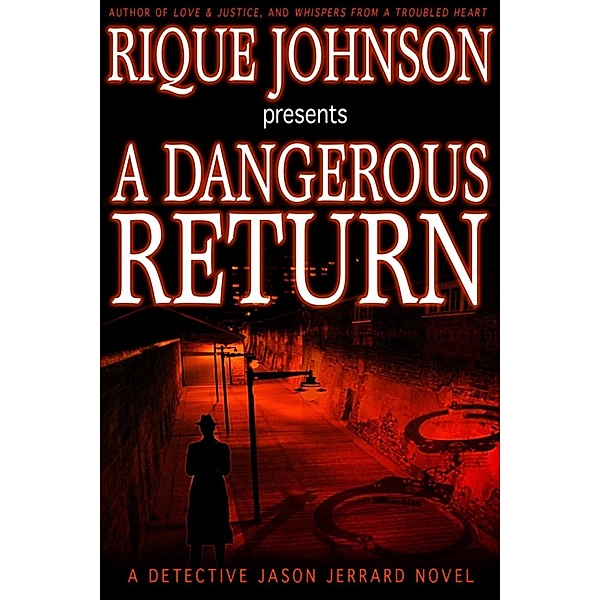 A Dangerous Return, Rique Johnson