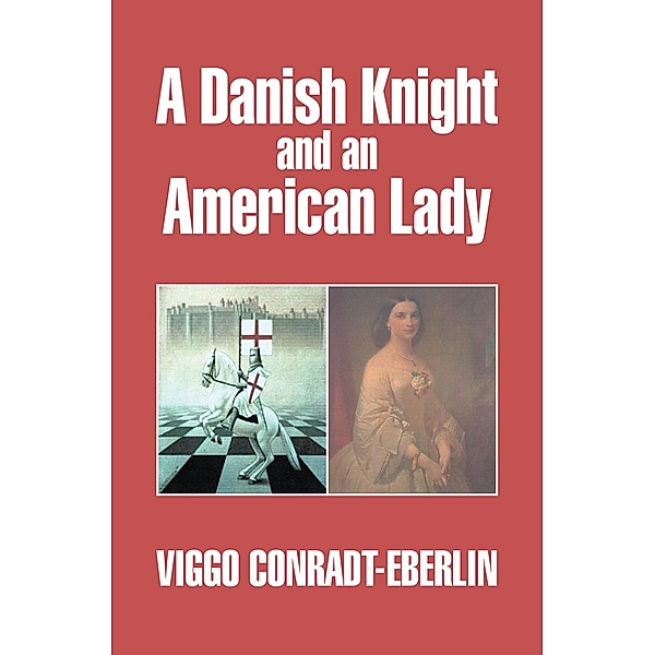 A Danish Knight and an American Lady, Viggo Conradt-Eberlin