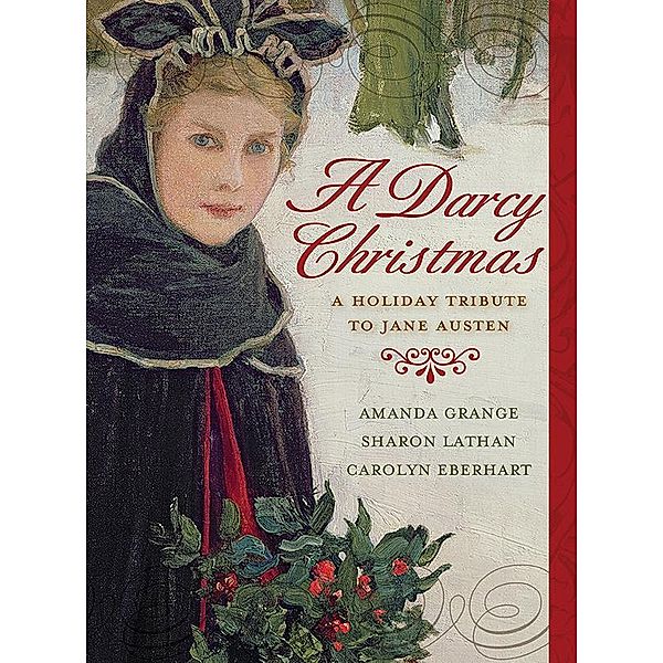 A Darcy Christmas, Amanda Grange, Sharon Lathan, Carolyn Eberhart