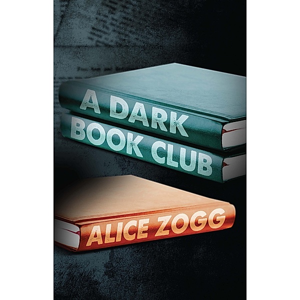 A Dark Book Club / eBookIt.com, Alice Zogg