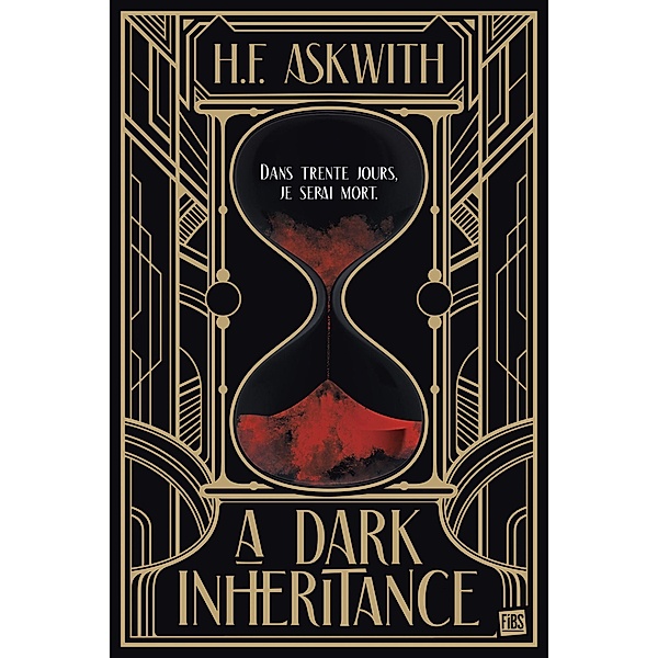 A Dark Inheritance / Fibs, H. F. Askwith