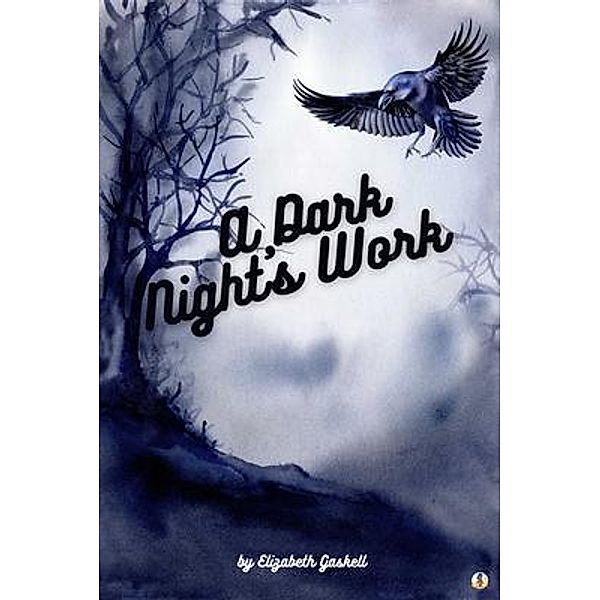 A Dark Night's Work, Elizabeth Gaskell