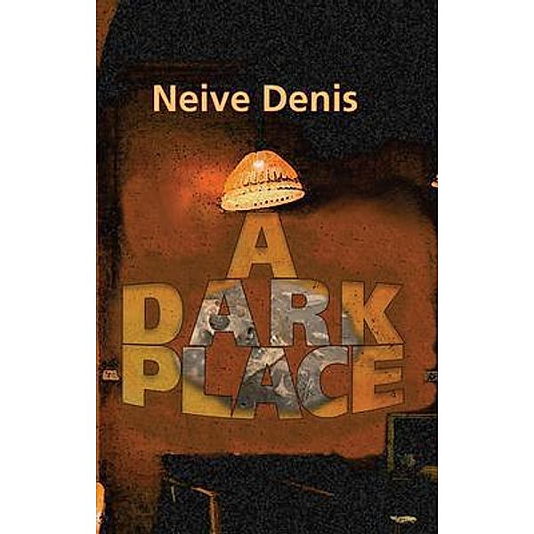 A Dark Place, Neive Denis