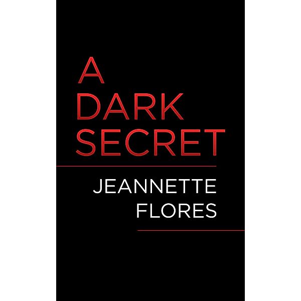 A Dark Secret, Jeannette Flores