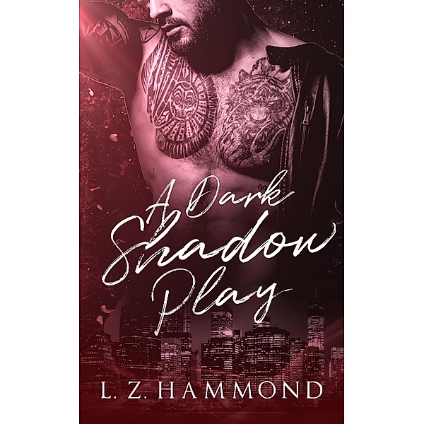 A Dark Shadow Play, L Z Hammond
