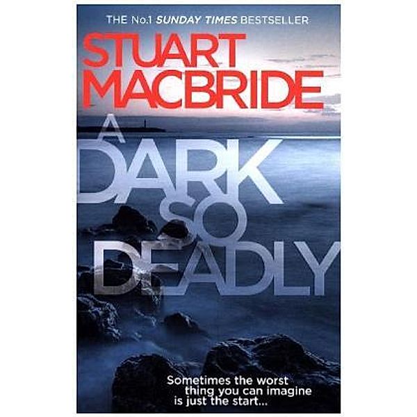 A Dark So Deadly, Stuart MacBride