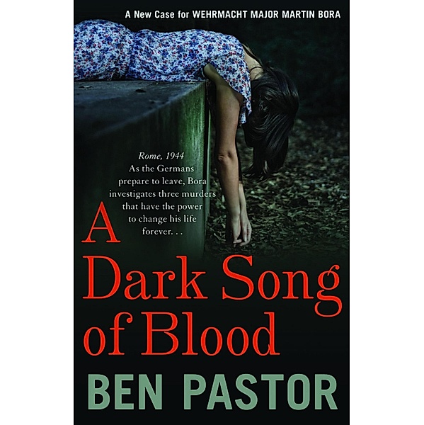 A Dark Song of Blood / Martin Bora Bd.3, Ben Pastor