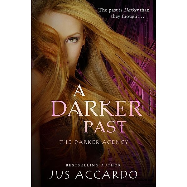 A Darker Past / The Darker Agency, Jus Accardo