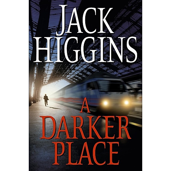 A Darker Place / Sean Dillon Bd.16, Jack Higgins