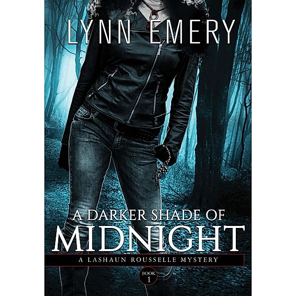 A Darker Shade of Midnight (LaShaun Rousselle Mystery, #1) / LaShaun Rousselle Mystery, Lynn Emery