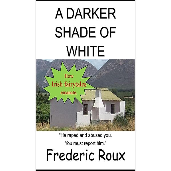 A Darker Shade of White, Frederic Roux