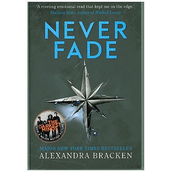 A Darkest Minds Novel: Never Fade, Alexandra Bracken